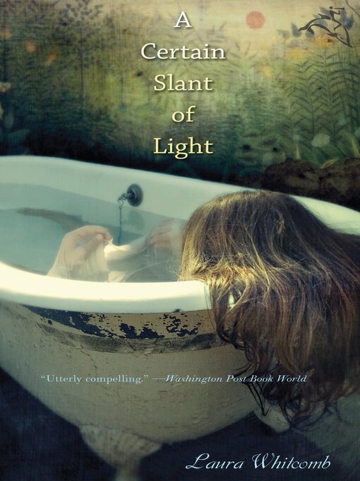 Title details for A Certain Slant of Light by Laura Whitcomb - Available